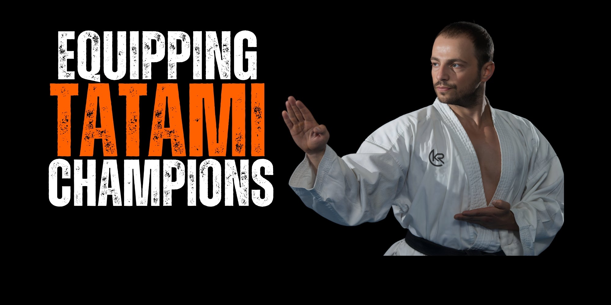 Man in a white martial arts uniform with text 'Equipping Tatami Champions' on a black background